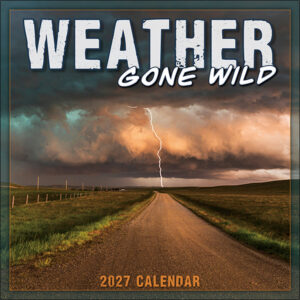 Weather Gone Wild 2027 Wall Calendar