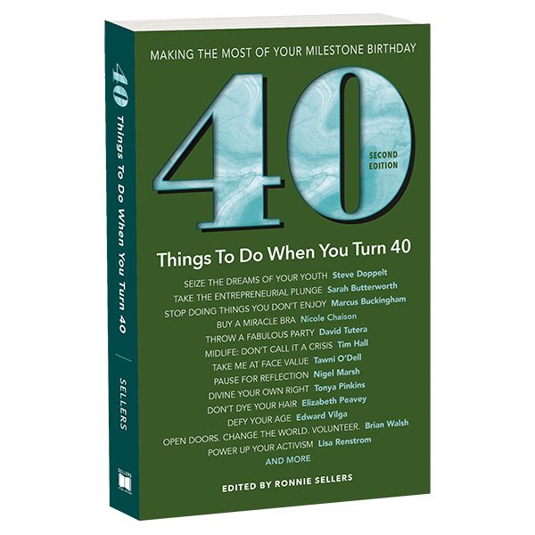 40 Things To Do When You Turn 40 - Revised 2nd Edition
