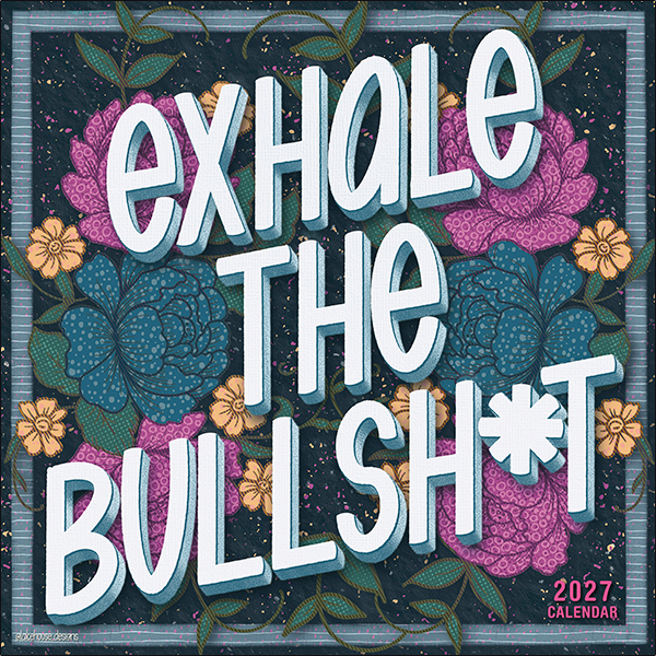 Exhale the Bullsh*t 2027 Wall Calendar