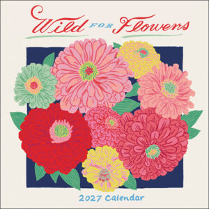 Wild For Flowers 2027 Mini Calendar