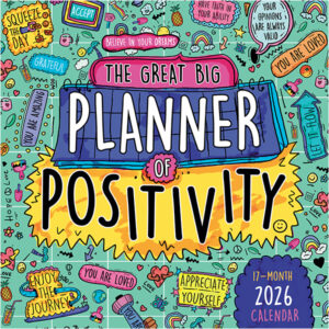 The Great Big Planner of Positivity 2026 17-Month Wall Planner