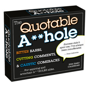 Quotable A**hole 2026 Daily Calendar