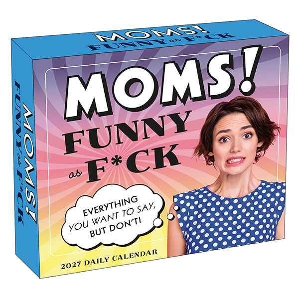 Moms! Funny as F*ck 2027 Boxed Daily Calendar